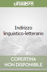 Indirizzo linguistico-letterario libro
