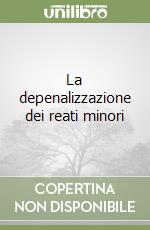 La depenalizzazione dei reati minori libro