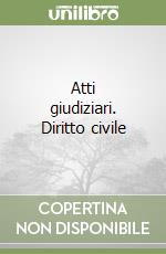 Atti giudiziari. Diritto civile libro