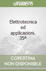 Elettrotecnica ed applicazioni. 35ª