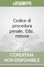Codice di procedura penale. Ediz. minore libro