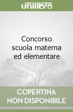 Concorso scuola materna ed elementare libro