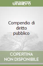 Compendio di diritto pubblico libro