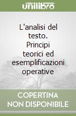 L'analisi del testo. Principi teorici ed esemplificazioni operative libro