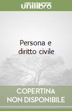 Persona e diritto civile libro