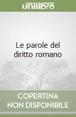 Le parole del diritto romano libro