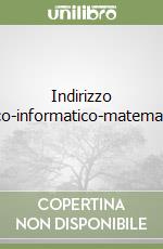 Indirizzo fisico-informatico-matematico