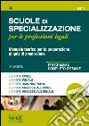 Scuole di specializzazione per le professioni legali. Manuale teorico per la preparazione ai quiz di ammissione. Programma completo d'esame. E-book. Formato PDF libro