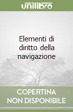 Elementi di diritto della navigazione libro