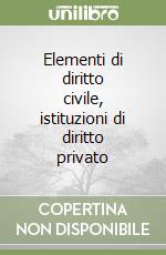 Elementi di diritto civile, istituzioni di diritto privato libro