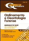 Ordinamento e deontologia forense. Manuale di base per la preparazione alla prova orale. E-book. Formato PDF libro