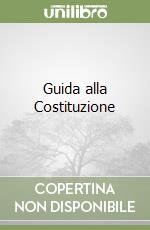 Guida alla Costituzione libro