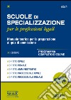 Scuole di specializzazione per le professioni legali. Manuale teorico per la preparazione ai quiz di ammissione. Programma completo d'esame. E-book. Formato PDF libro