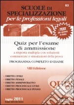 Scuole di specializzazione per le professioni legali. Quiz per l'esame di ammissione a risposta multipla con risposte commentate e simulazioni della prova libro