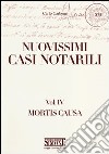 Nuovissimi casi notarili. Vol. 4: Mortis causa libro