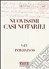 Nuovissimi casi notarili. Vol. 5: Inter vivos libro