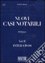 Nuovi casi notarili. Vol. 2: Inter vivos libro