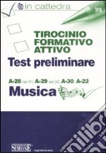 Tirocinio formativo attivo. Test preliminare. A-28 (ex 31), A-29 (ex 32), A-30, A-22 libro