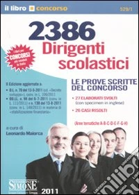 2386 Dirigenti scolastici. Le prove scritte del concorso libro