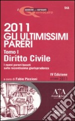 Gli ultimissimi pareri 2011: Diritto civile-Diritto penale libro