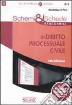 Schemi & schede staccabili di diritto processuale civile