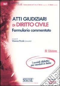 Atti giudiziari di diritto civile. Formulario commentato libro