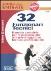 Agenzia delle entrate. 32 funzionari tecnici. Manuale completo per la preparazione alla prova oggettiva tecnico-professionale libro