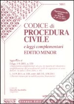 Codice di procedura civile e leggi complementari. Ediz. minor libro