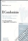 Il condominio. Manuale teorico-pratico sul condominio e la sua amministrazione. Con CD-ROM libro