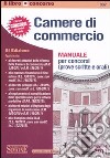 Camere di commercio. Manuale per concorsi (prove scritte e orali) libro