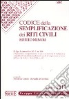 Codice della semplificazione dei riti civili. Ediz. minor libro