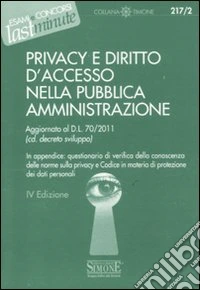 Privacy e diritto d'accesso nella pubblica amministrazione libro