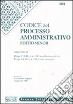 Codice del processo amministrativo. Ediz. minore libro