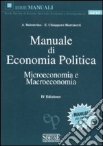 Manuale di economia politica. Microeconomia e macroeconomia libro