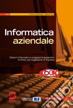 Informatica aziendale. Con guida docente. Per il biennio degli Ist. tecnici libro