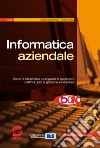 Informatica aziendale. Con guida docente. Per il biennio degli Ist. tecnici libro