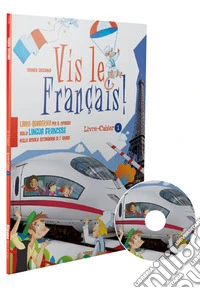 Vis le francais. Per la Scuola media. Con CD Audio. Con espansione online. Vol. 1 libro