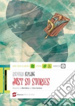 The Just So Stories. Con CD Audio. Con espansione online libro