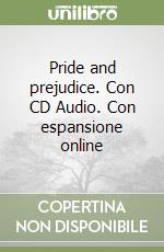 Pride and prejudice. Con CD Audio. Con espansione online