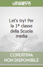 Let's try! Per la 1ª classe della Scuola media libro