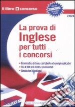 La prova di inglese per tutti i concorsi libro