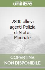 2800 allievi agenti Polizia di Stato. Manuale libro