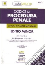 Codice di procedura penale e leggi complementari. Ediz. minor libro