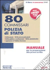 80 commissari Polizia di Stato. Manuale per la preparazione alla prova scritta libro