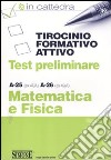 Tirocinio formativo attivo. Test preliminare. A-28 (ex 47/A), A-26 (ex 49/A). Matematica e fisica libro