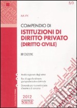 Compendio di istituzioni di diritto privato (diritto civile) libro