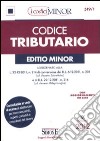 Codice tributario. Ediz. minore libro