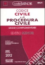 Codice civile e di procedura civile e leggi complementari. Ediz. minor libro