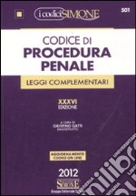 Codice di procedura penale e leggi complementari libro