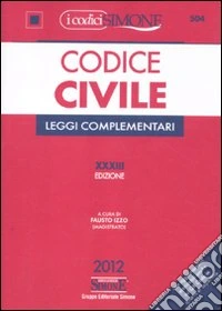 Codice civile e leggi complementari libro